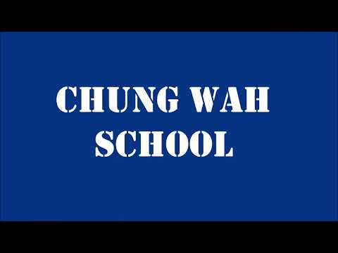 Official Chung Wah School Song video cover